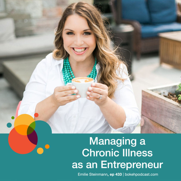 Episode 433: Managing a Chronic Illness as an Entrepreneur – Emilie Steinmann