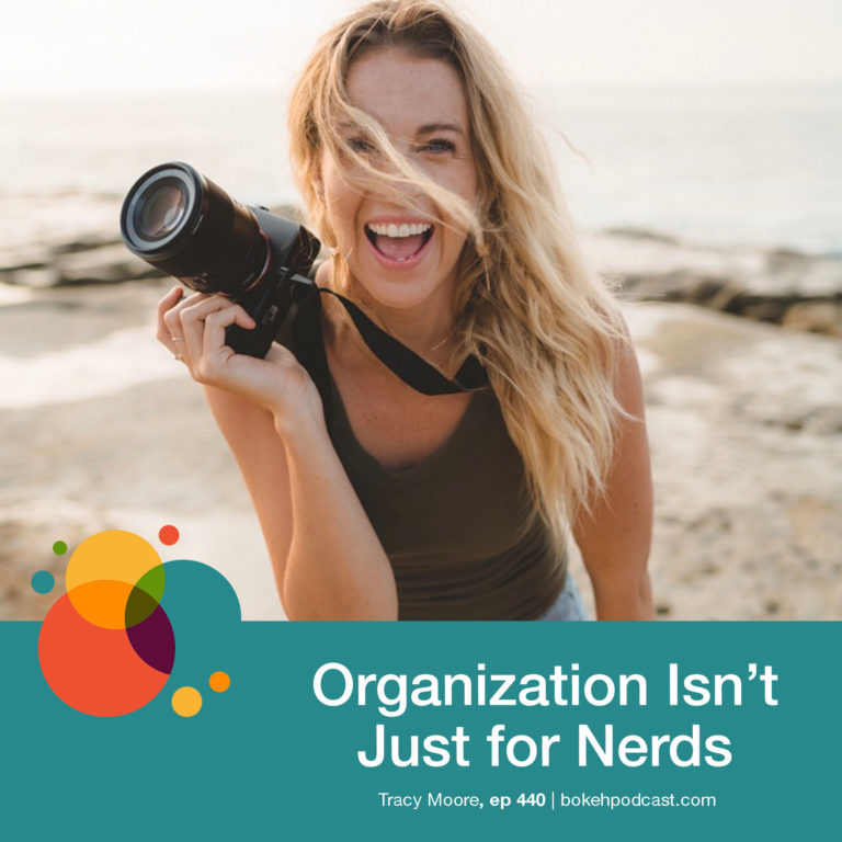 Episode 440: Organization Isn’t Just For Nerds – Tracy Moore