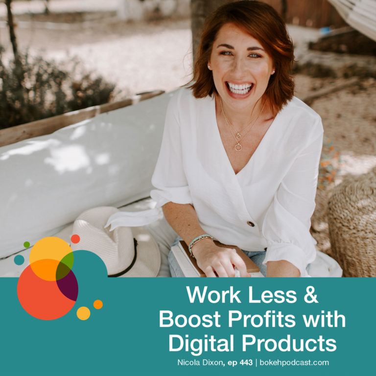 Episode 443: Work Less & Boost Profits with Digital Products – Nicola Dixon