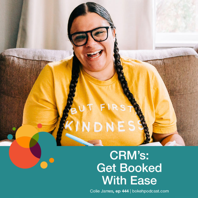 Episode 444: CRM’s: Get Booked With Ease! – Colie James