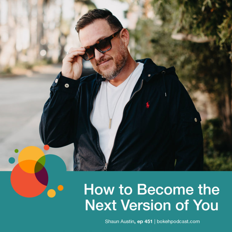Episode 451: How to Become the Next Version of You – Shaun Austin