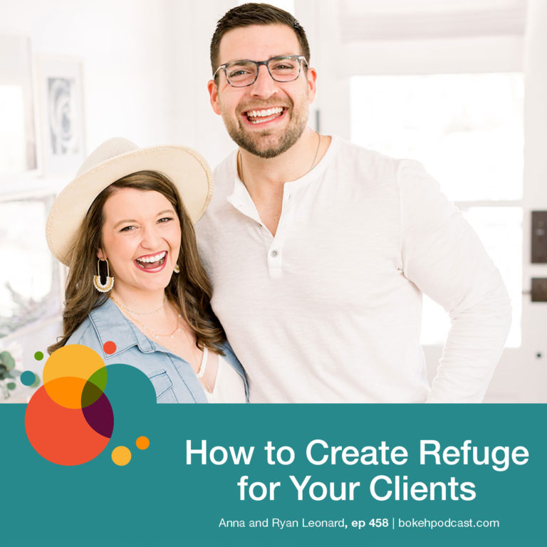 Episode 458: How to Create Refuge for Your Clients – Anna & Ryan Leonard