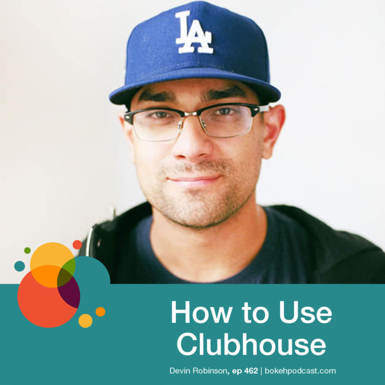 Episode 462: How to Use Clubhouse – Devin Robinson