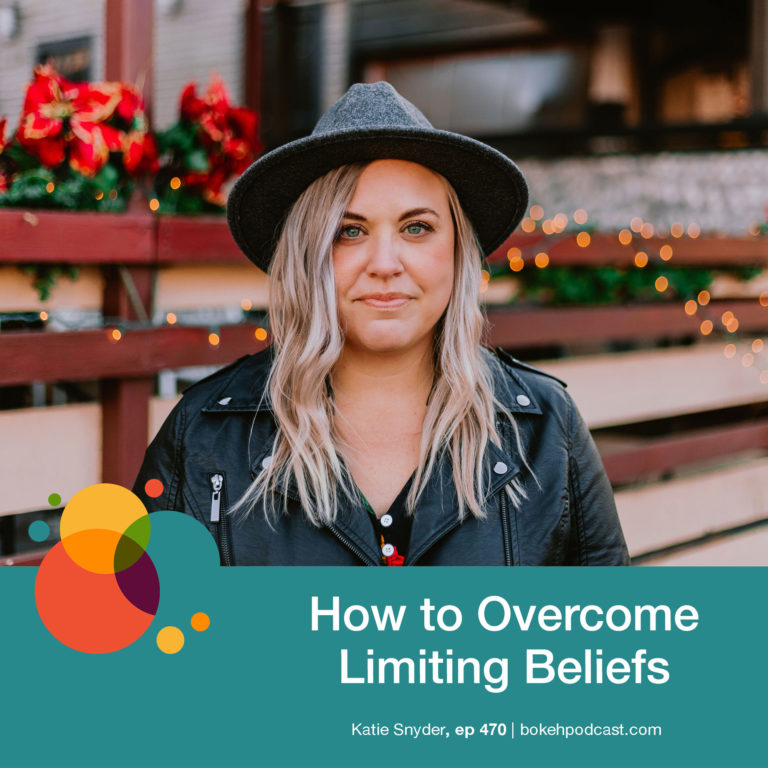 Episode 470: How to Overcome Limiting Beliefs: Katie Snyder