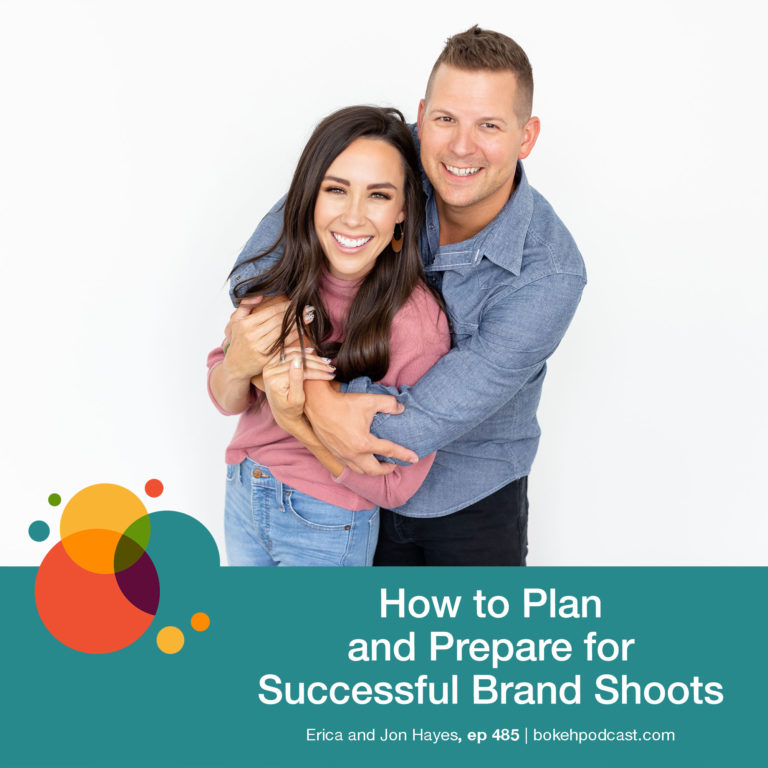 Episode 485: How to Plan and Prepare for Successful Brand Shoots – Erica and Jon Hayes