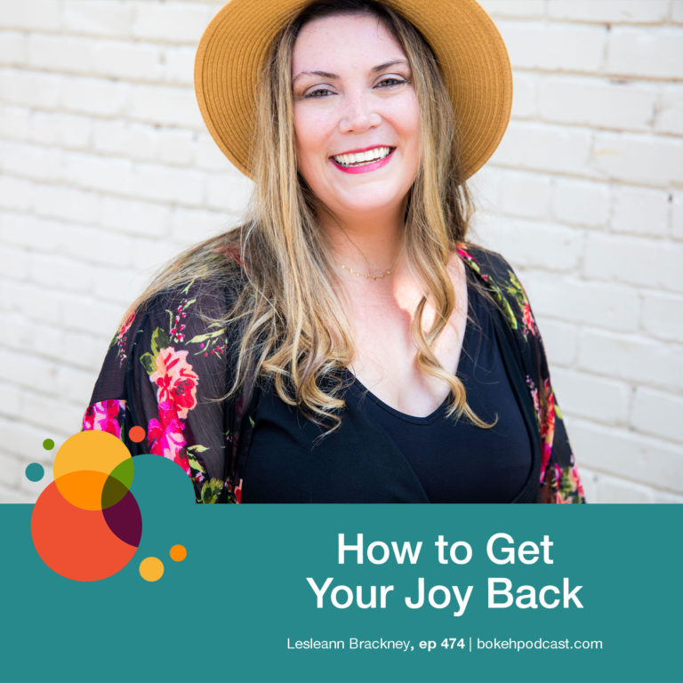 Episode 474: How to Get Your Joy Back – Lesleann Brackney