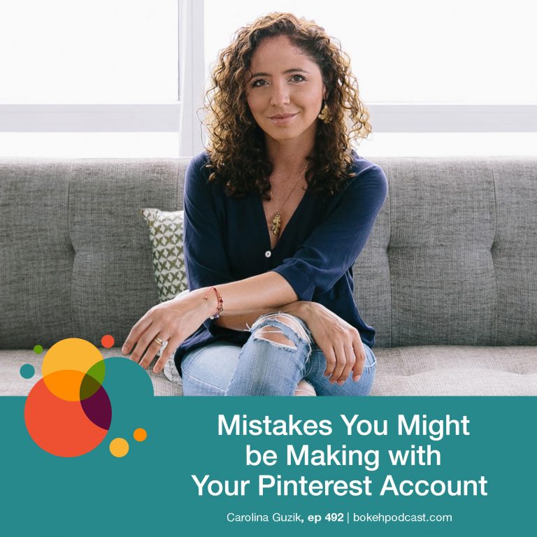 Episode 492: Mistakes You Might be Making with Your Pinterest Account – Carolina Guzik
