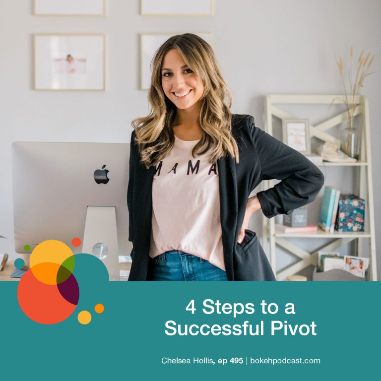 Episode 495: 4 Steps to a Successful Pivot – Chelsea Hollis