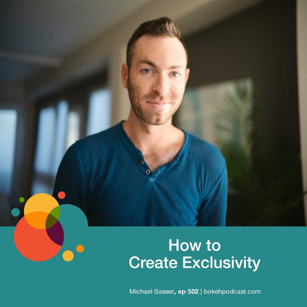 How to Create Exclusivity Michael Sasser