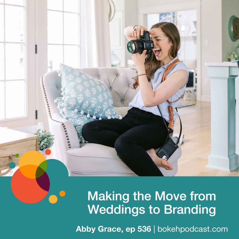 Episode 536: Making the Move from Weddings to Branding – Abby Grace