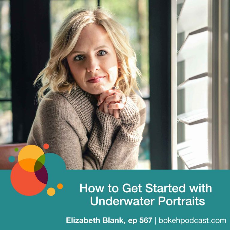 Episode 567: How to Get Started with Underwater Portraits – Elizabeth Blank