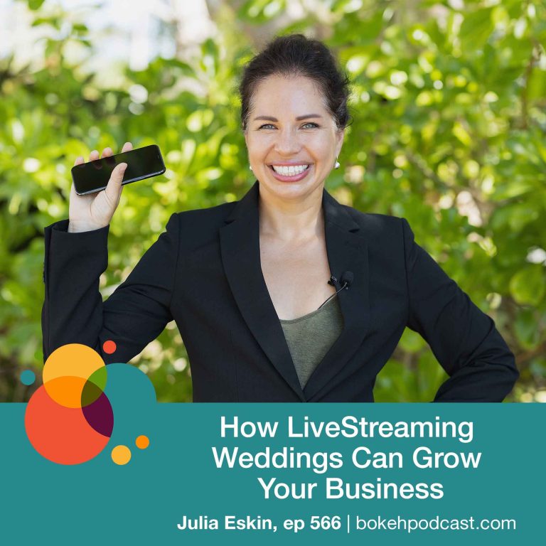 Episode 566: How LiveStreaming Weddings Can Grow Your Business – Julia Eskin