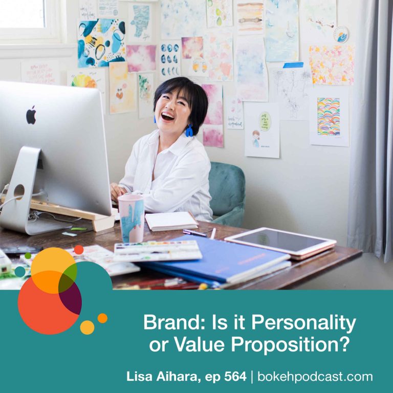 Episode 564: Brand: Is it Personality or Value Proposition? – Lisa Aihara