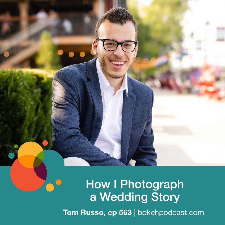 Episode 563: How I Photograph a Wedding Story – Tom Russo