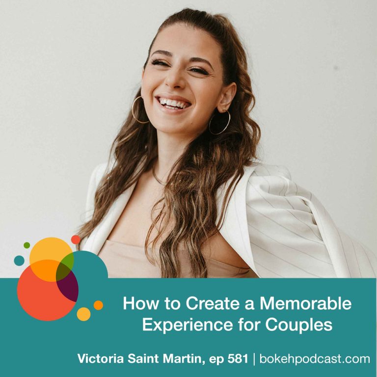 Episode 581: How to Create a Memorable Experience for Couples – Victoria Saint Martin