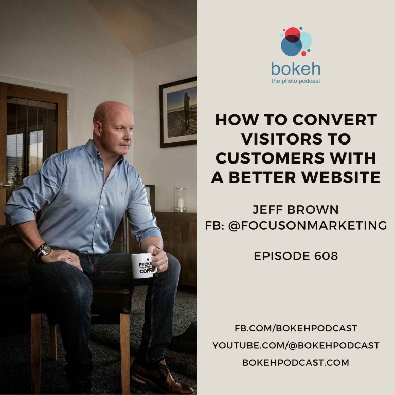 Episode 608: How to Convert Visitors to Customers with a Better Website – Jeff Brown